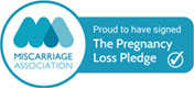 Miscarriage Association - Proud to have signed The Pregnancy Loss Pledge